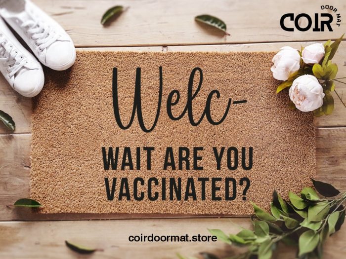 Are You Vaccinated Welcome Mat - Welc Wait Are You Vaccinated - Covid Doormat - Pro Vaxxer - Funny Doormat - Vaccinated - Funny Doormat