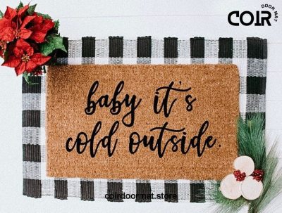 Baby It's Cold Outside, Doormat, Welcome Mat, Christmas Doormat, Holiday Doormat, Christmas Decor, Holiday Decor, Front Porch Decor,Under 50