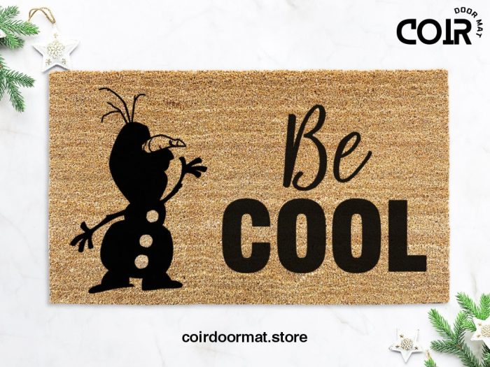 Be Cool Doormat - Olaf Doormat - Welcome Mat - Happy New Year Doormat - Frozen Decor - Disney Housewarming Gift - Disney Gift