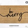 Be Merry Christmas Doormat - Christmas Lovers - Funny Christmas Doormat - Happy Christmas - Christmas Gift - Christmas Mat