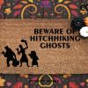 Beware Of Hitchhiking Ghosts Welcome Doormat - Spooky Halloween Quote Mat - Coir Mat - Housewarming Gifts