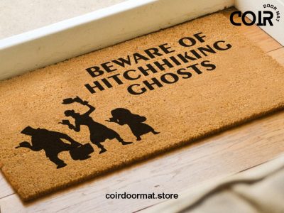 Beware Of Hitchhiking Ghosts Welcome Doormat - Spooky Halloween Quote Mat - Coir Mat - Housewarming Gifts