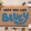 Bluey Doormat - Hope You Like Bluey - Funny Doormat - Bluey Disney - New Home Door Mat - Rita- Bingo