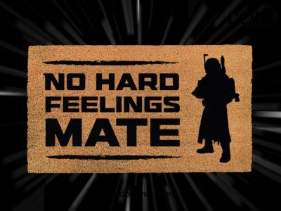 Boba Fett Quote - No Hard Feelings Mate - Boba Fett Doormat - Bounty Hunter - Star Wars Gifts - Personalized Door Mat - Disney Doormat