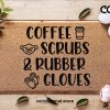 Coffee Scrubs & Rubber Gloves Doormat - Nurse Life Doormat - Welcome Mat - New home Gift - House Warming Decorations - Nurse Gift