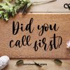 Did You Call First Mat - Funny Doormat - Funny Gift - Gifts For Him - Gifts For Her - Home Decor - Personalized Doormat - Custom Doormat