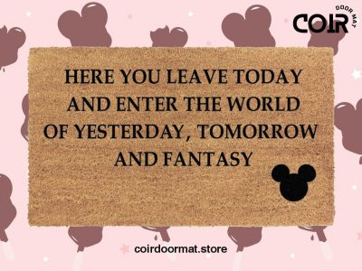 Disney Quote Welcome Doormat - Coir Door Mat - Disney Inspired Home Decor - Housewarming Gift - Disney Lovers