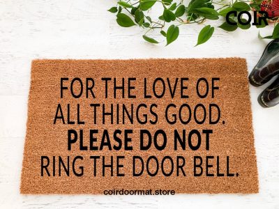 Do not ring the doorbell, doormat  welcome mat, Entryway Rug, Front Door Decor, Housewarming Gift,Birthday Gift,Gifts for her, under60