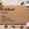 Fathers Day Welcome Mat - Father Definition - Funny Doormats - Grandad Fathers Day - Gifts For Dad - Gifts For Stepdad - Gifts For Grandad