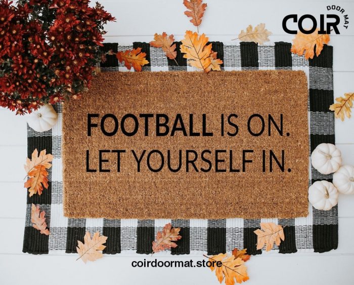 Football is on, Let yourself in, Doormat, Welcome mat, Entryway Rug, Front Porch Decor, Football Doormat, Funny Doormat, Under 50,Fall decor