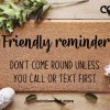 Friendly Reminder Door Mat - Unless You Call Or Text First - Funny Welcome Doormat - Doormats - Funny Family Gifts - Personalized Doormat