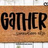 Gather doormat, Funny doormat, Coco doormat, Coir doormat, Welcome doormat, Hand painted doormat, Door mat, Sarcastic Doormat