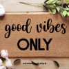 Good Vibes Only Door Mat - Funny Doormat - Funny Gift - Gifts For Him - Gifts For Her - Home Decor - Porch Decor - Personalized Doormat