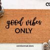 Good Vibes Only, Doormat, Welcome Mat, Entryway Rug, Front Door Decor, Housewarming Gift, Birthday Gift, Gifts for her, Outdoor Doormat