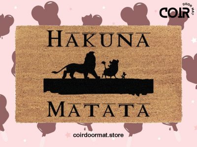 Hakuna Matata Lion King Doormat - Disney Welcome Mat - Means No Worries - Disney Lovers - Housewarming Gifts