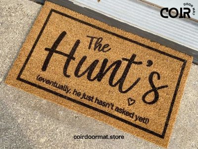 He Just Hasn't Asked Yet Door Mat - Eventually Funny Doormat - Eventually Doormat - Eventually Married Doormat - Custom Doormat