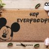 Hey Everybody Doormat - Coconut Coir Welcome Mat - Mickey Mouse - Funny Door Mat - Disney Lover Gift - Home Decor - Disney Doormat