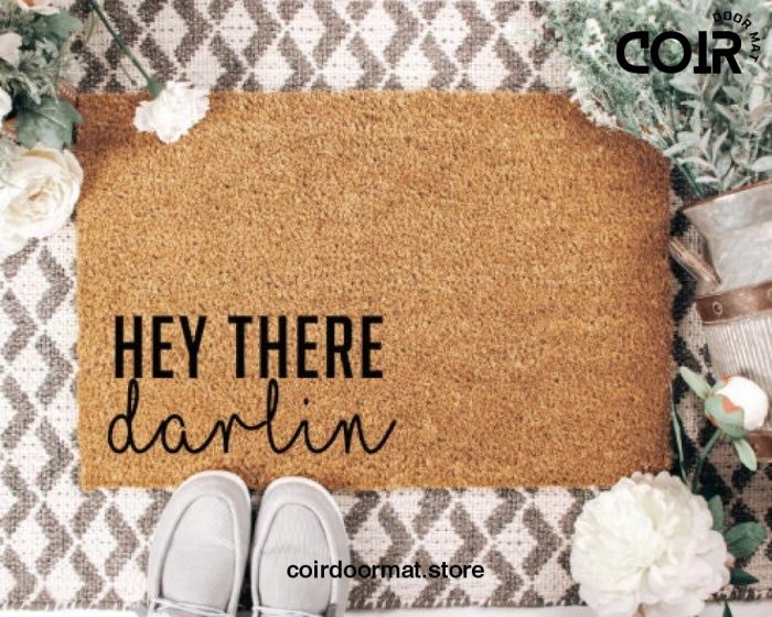 Hey there Darlin Doormat, Welcome Mat, Coir Doormat, Home Doormat, Personalized Doormat, Gifts under 50, Christmas, Housewarming, Birthday