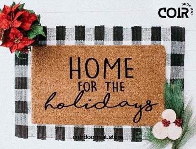 Home for the Holidays, Doormat, Welcome Mat, Christmas Doormat, Christmas Decor, Holiday Doormat, Holiday Decor, Gifts for them, Under 50