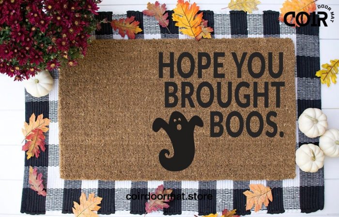 Hope You Brought Boos, Doormat, Welcome Mat, Entryway Rug, Fall Doormat, Fall Decor, Halloween, Under 60,Gifts for her,Birthday,Housewarming