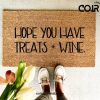 Hope you have Treats, Doormat, Hope you have wine, welcome mat, entryway rug, front porch decor, front door, housewarming,Christmas,birthday