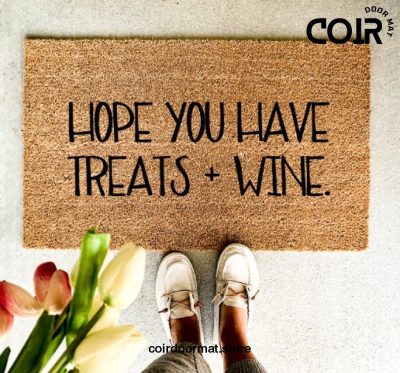 Hope you have Treats, Doormat, Hope you have wine, welcome mat, entryway rug, front porch decor, front door, housewarming,Christmas,birthday