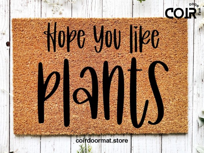 Hope You Like Plants, Plants Doormat, Funny Doormat, Welcome Mat, Front Door Mat, Custom Doormat, Closing Gift, Plant Mom