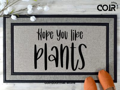 Hope You Like Plants, Plants Doormat, Funny Doormat, Welcome Mat, Front Door Mat, Custom Doormat, Closing Gift, Plant Mom