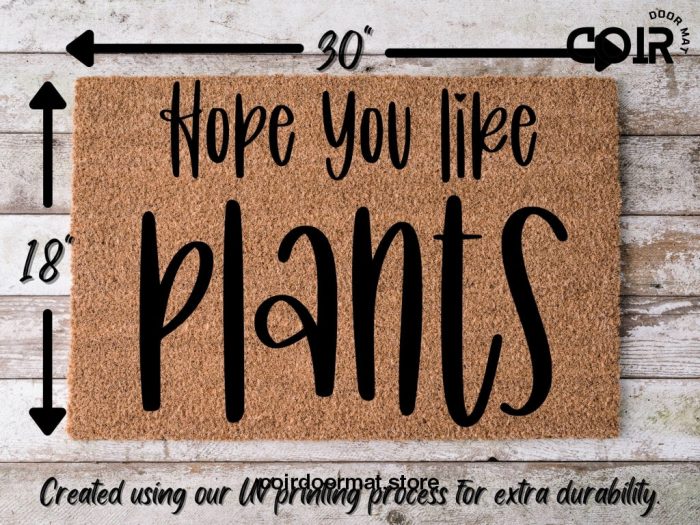 Hope You Like Plants, Plants Doormat, Funny Doormat, Welcome Mat, Front Door Mat, Custom Doormat, Closing Gift, Plant Mom