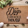 If The Dogs Don't Like You Then No - Dog Lover Welcome Doormat - Coconut Coir Mat - Pawprints - Funny Door Mat - Housewarming Gift