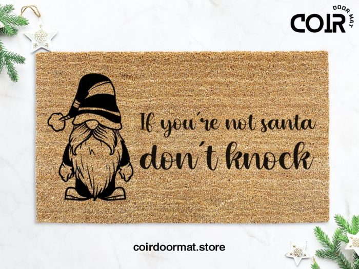 If You're Not Santa Dont Knock - Christmas Lovers - Funny Christmas Doormat - Santa - Christmas Gift - Christmas Mat - Funny Porch Decor