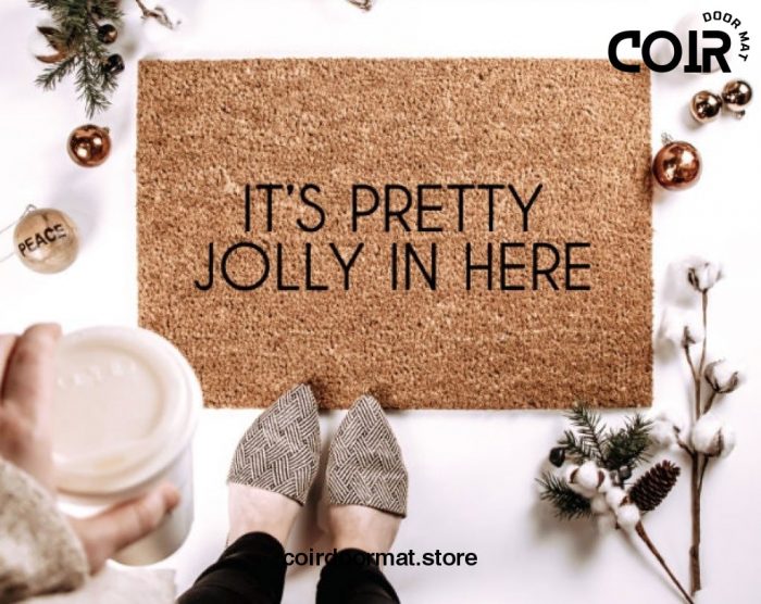 It's Pretty Jolly In Here Coir Doormat Welcome Mat Christmas Decor Christmas Doormat Winter Decor Winter Doormat Funny Doormat Front Doormat