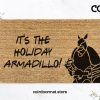 It's The Holiday Armadillo - Friends Christmas Welcome Doormat - Funny Welcome Door Mat - Iconic Fandoms - Home Decor - Friends Gift Idea