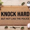 Knock Hard But Not Like The Police - Funny Doormats - Custom Home Decor - Personalised Doormat - Funny Family Gift - New Home Gift