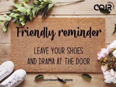 Leave Your Shoes And Drama Door Mat - Friendly Reminder Doormat - Funny Welcome Gift - Funny Family Gift - Personalized Doormat - Joke Gifts