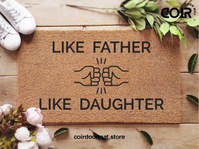 Like Father Like Daughter - Fathers Day Doormat - Funny Custom Door Mat - Gifts For Him - Gifts For Her - Family Gifts - Porch Decor