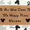 Mickey Head Disney Quote Welcome Doormat - To All Who Come To This Happy Place Welcome - Coir Door Mat - Disney Inspired Home Decor