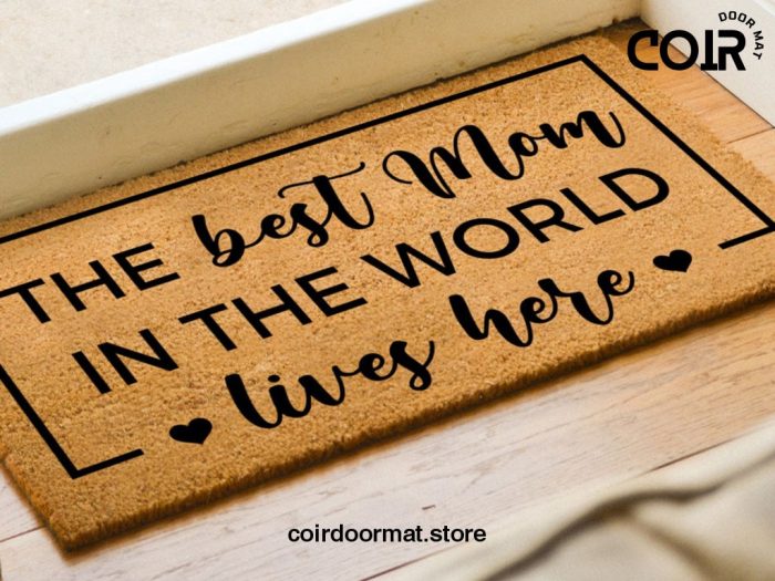 Mother's Day Doormat - Mother's Day Gift - Best Mum In The World - Housewarming Gift - Gift For Her - Family Door Mat - Custom Doormat