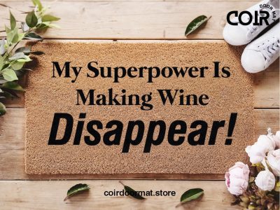 Mother's Day Doormat - Mother's Day Gift - My Superpower Is Making Wine Disappear - Housewarming Gift - Gift For Her - Custom Doormat