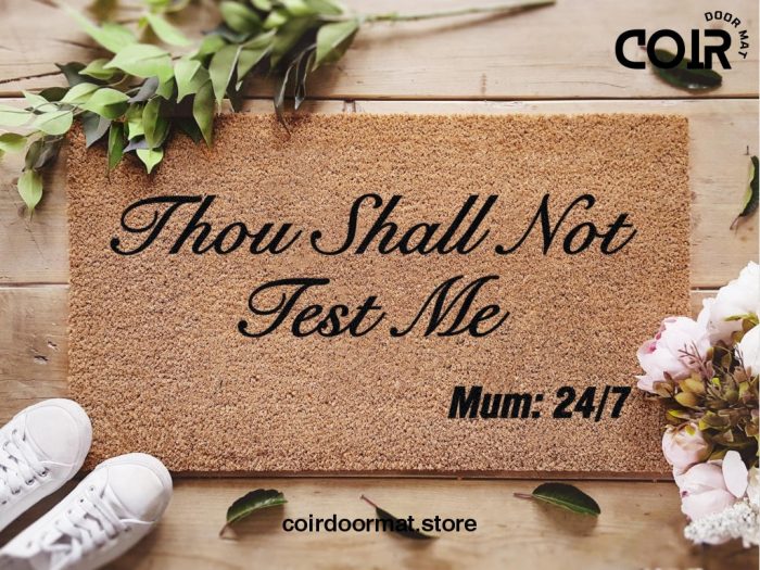 Mother's Day Doormat - Mother's Day Gift - Thou Shall Not Test Me - Housewarming Gift - Gift For Her - Custom Doormat - Funny Doormat