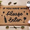 Mother's Day Doormat - Wine- Mother's Day Gift - If You Have Wine Please Enter - Housewarming Gift - Gift For Her - Funny Doormat