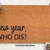 New Year, Who Dis?, Doormat, Welcome Mat, Winter Decor, Funny Doormat, Gifts for them, Housewarming, Birthday Gift, Christmas,New Year Decor