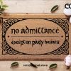 No Admittance Except On Party Business Mat - Lord Of The Ring Doormat - The Hobbit - LOTR Custom Door Mat - LOTR Fandoms - New House Gift