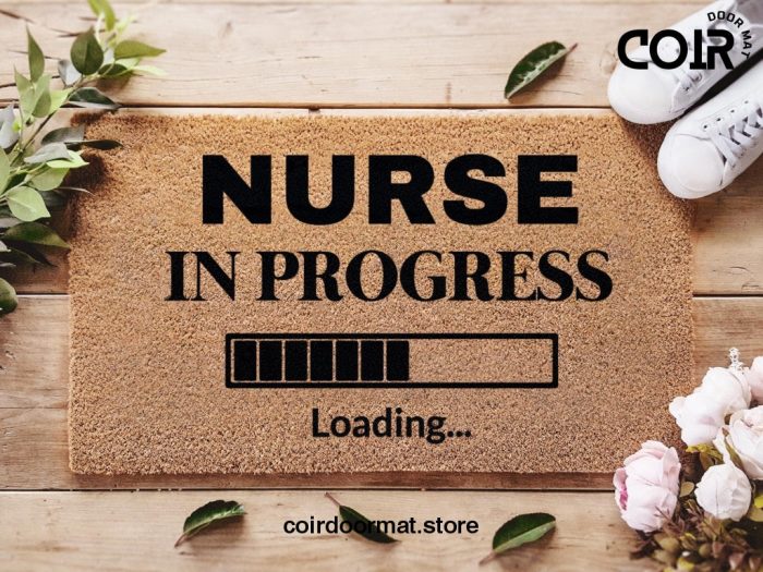 Nurse In Progress - Nurse Doormat - Welcome Doormat - New home Gift - Nurse Gift - House Warming Decorations - Funny Doormat