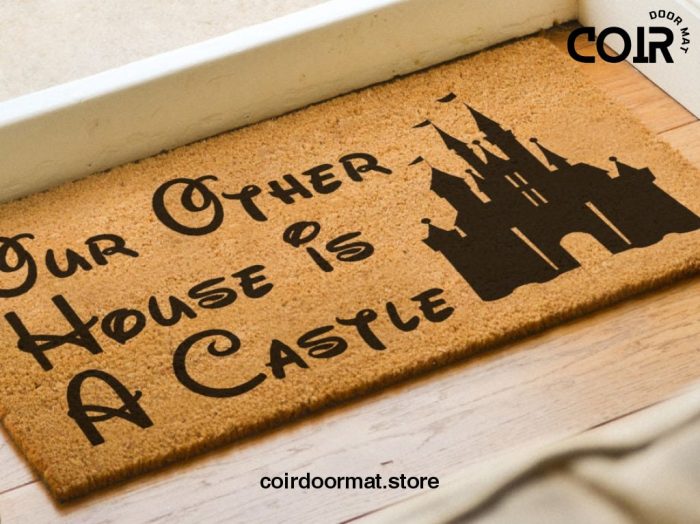 Our Other House Is A Castle Doormat - Disney Welcome Mat - Coir Door Mat - Cute Home Decor - Housewarming Gift