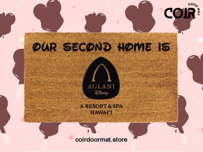 Our Second Home Aulani Disney Resort & Spa - Coir Doormat - Disney Lover Gift - Disney Land - Disney Doormat - Disney World