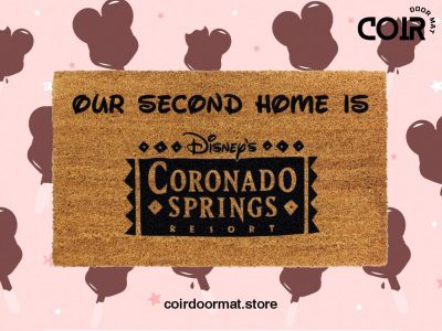 Our Second Home Coronado Springs Resort - Disney Decor - Coir Doormat - Disney Lover Gift - Disney Land - Disney Doormat - Disney World