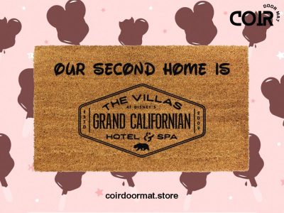 Our Second Home Disney's Grand Californian Hotel & Spa - Disney Decor - Disney Lover Gift - Disney Land - Disney Doormat - Disney World