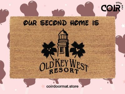 Our Second Home Is Old Key West Resort Welcome Doormat - Disney Decor - Disney World - Coir Welcome Door Mat - Disney Lovers