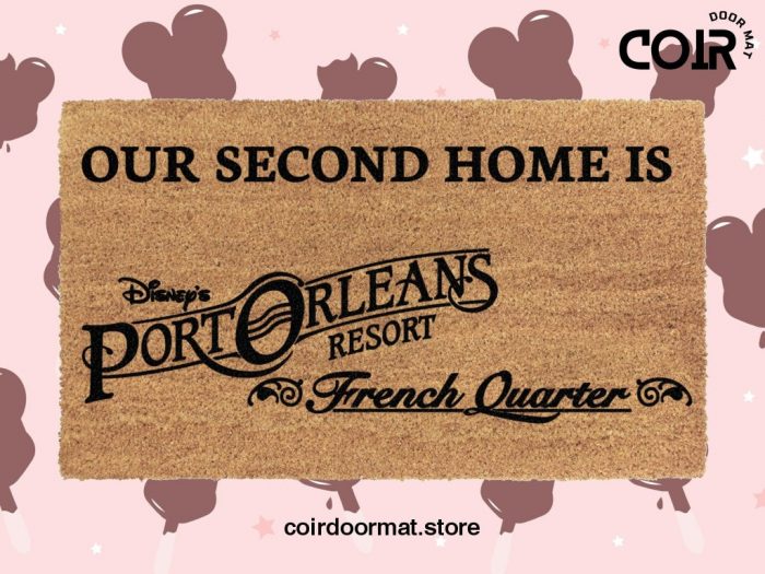 Our Second Home Is Port Orleans Resort French Quarter at Disney World - Coir Doormat - Disney Lover Gift